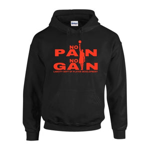 NO PAIN NO GAIN HOODIE BY LABCITY (Dept of Player Development)