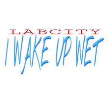 I WAKE UP WET TEE by LABCITY
