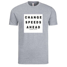 CHANGE SPEEDS TEE (LABCITY SIGNS EDITION)