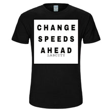 CHANGE SPEEDS TEE (LABCITY SIGNS EDITION)