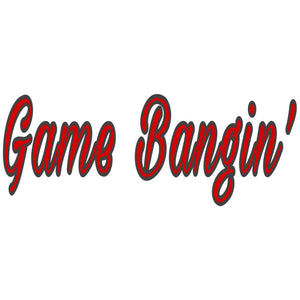 GAME BANGIN' (Westside Edition)