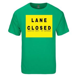 Lane Closed Tee (Labcity Dept. Of Defense) **Go Green Collection**