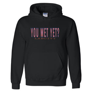 YOU WET YET HOODIE by LABCITY