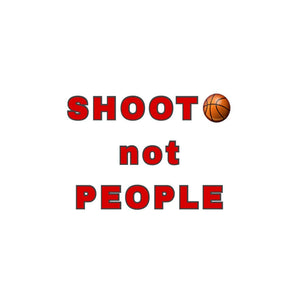 SHOOT THE BALL NOT PEOPLE (The Movement) TEE by LABCITY