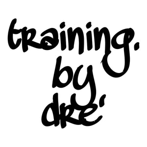 Training by Dre Tee (1st Quarter Edition)