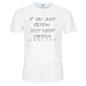 IF YOU NOT REPPIN' TEE by LABCITY